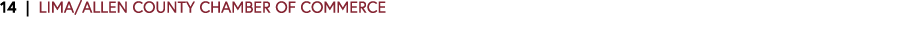 14 | LIMA/ALLEN COUNTY CHAMBER OF COMMERCE 