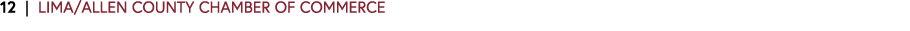 12 | LIMA/ALLEN COUNTY CHAMBER OF COMMERCE 