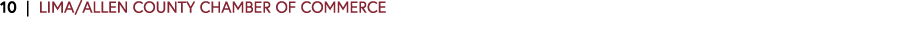 10 | LIMA/ALLEN COUNTY CHAMBER OF COMMERCE 
