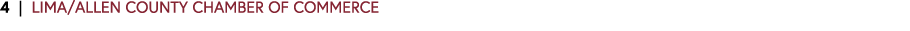 4 | LIMA/ALLEN COUNTY CHAMBER OF COMMERCE 