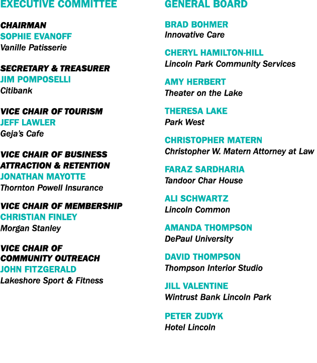 Executive Committee CHAIRMAN SOPHIE EVANOFF Vanille Patisserie SECRETARY & TREASURER JIM POMPOSELLI Citibank VICE CHA...