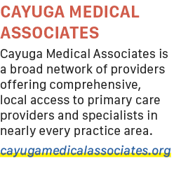 CAYUGA MEDICAL ASSOCIATES Cayuga Medical Associates is a broad network of providers offering comprehensive, local acc...