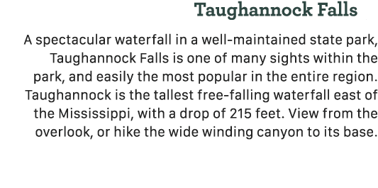 Taughannock Falls _ A spectacular waterfall in a well maintained state park, Taughannock Falls is one of many sights ...