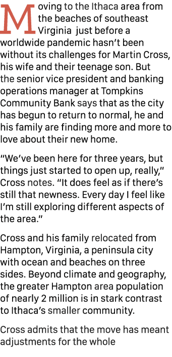 Moving to the Ithaca area from the beaches of southeast Virginia just before a worldwide pandemic hasn’t been without...