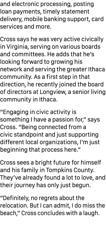 and electronic processing, posting loan payments, timely statement delivery, mobile banking support, card services an...