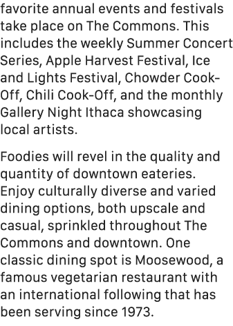 favorite annual events and festivals take place on The Commons. This includes the weekly Summer Concert Series, Apple...