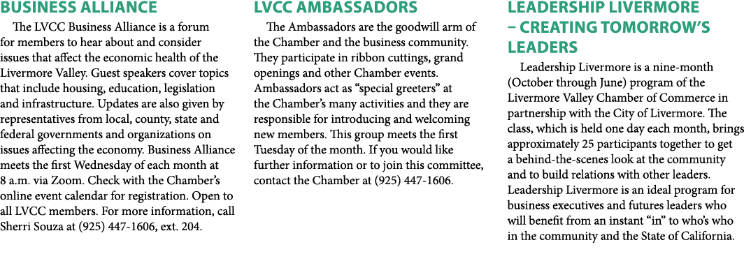 BUSINESS ALLIANCE The LVCC Business Alliance is a forum for members to hear about and consider issues that affect the...