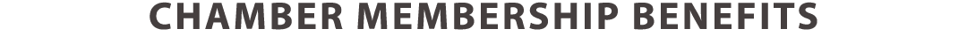 Chamber Membership Benefits
