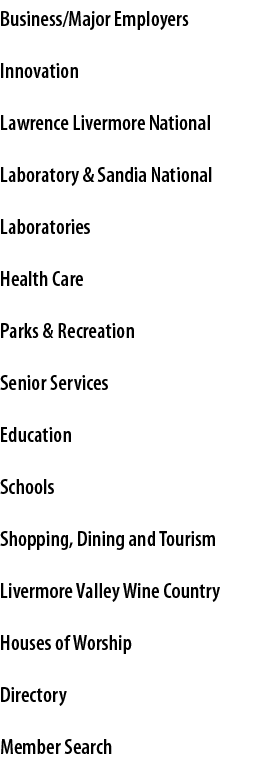 Business/Major Employers Innovation Lawrence Livermore National Laboratory & Sandia National Laboratories Health Care...