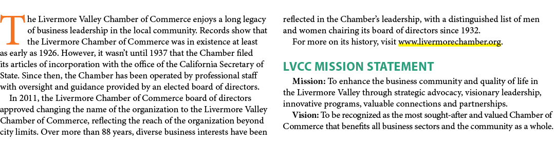 The Livermore Valley Chamber of Commerce enjoys a long legacy of business leadership in the local community. Records ...