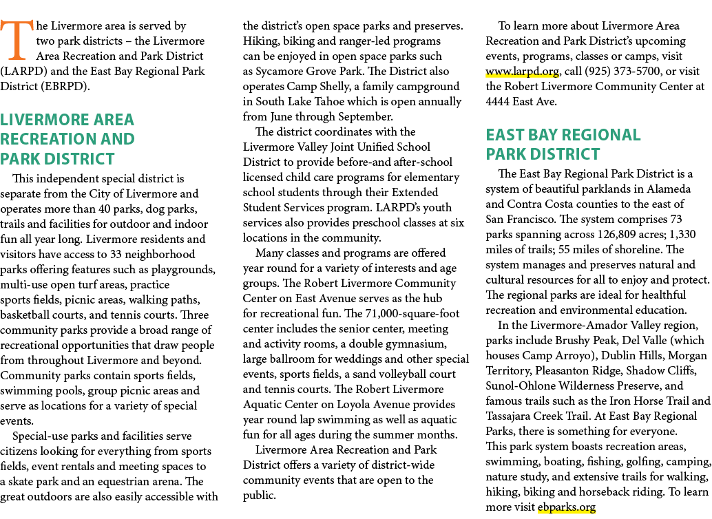 The Livermore area is served by two park districts – the Livermore Area Recreation and Park District (LARPD) and the ...