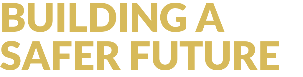 Building a Safer Future 