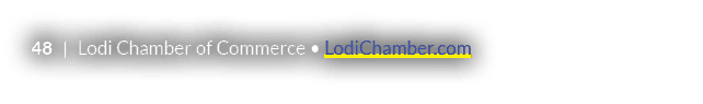 48 | Lodi Chamber of Commerce • LodiChamber.com