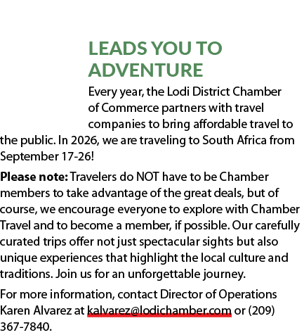 Leads You to Adventure Every year, the Lodi District Chamber of Commerce partners with travel companies to bring affo...