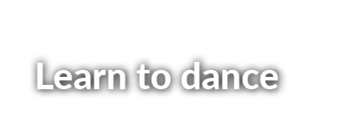 Learn to dance
