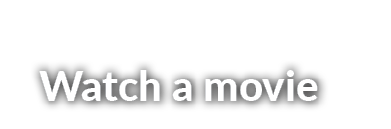 Watch a movie