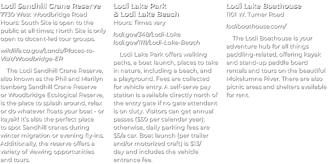 Lodi Sandhill Crane Reserve 7730 West Woodbridge Road Hours: South Site is open to the public at all times; North Sit...