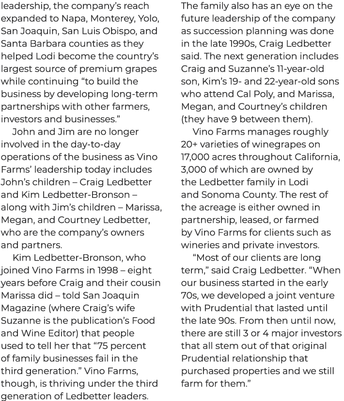 leadership, the company’s reach expanded to Napa, Monterey, Yolo, San Joaquin, San Luis Obispo, and Santa Barbara cou...