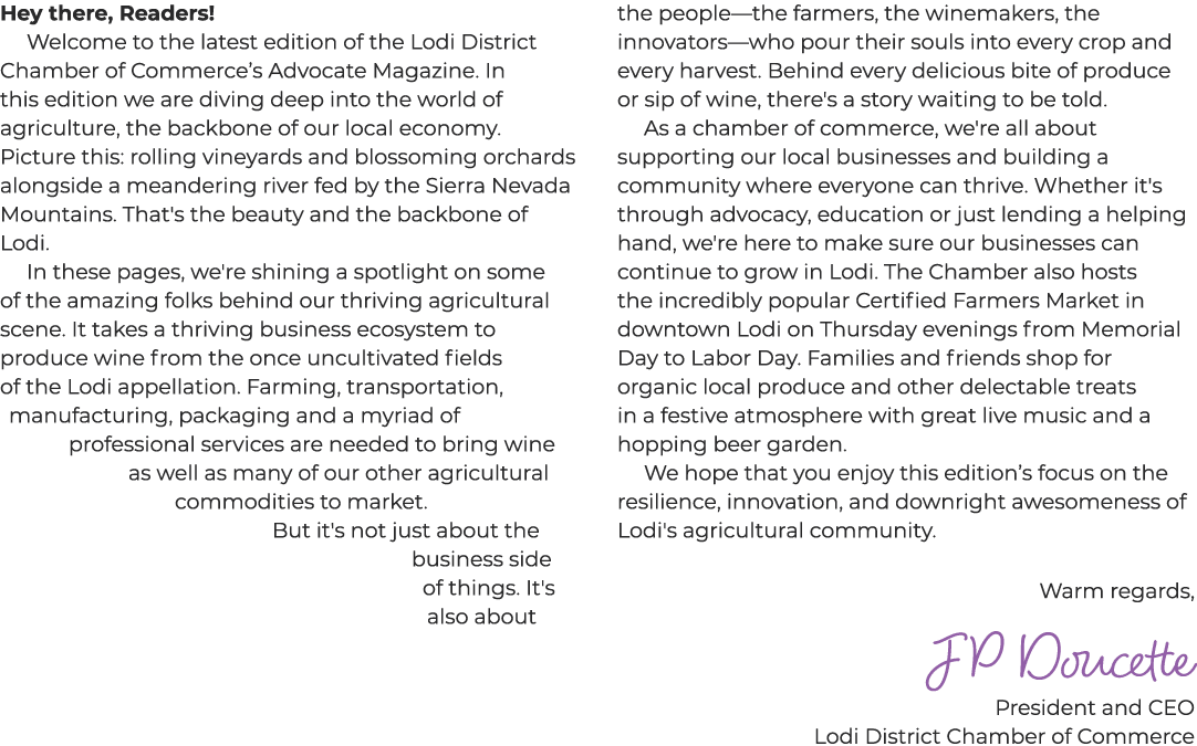Hey there, Readers! Welcome to the latest edition of the Lodi District Chamber of Commerce’s Advocate Magazine. In th...