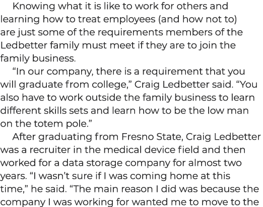 Knowing what it is like to work for others and learning how to treat employees (and how not to) are just some of the ...