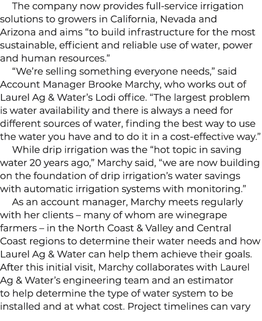 The company now provides full service irrigation solutions to growers in California, Nevada and Arizona and aims “to ...
