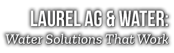 LAUREL AG & WATER: Water Solutions That Work