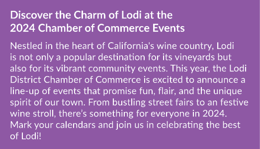 Discover the Charm of Lodi at the 2024 Chamber of Commerce Events Nestled in the heart of California's wine country, ...