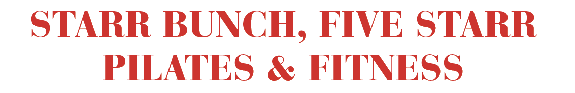 Starr Bunch, Five Starr Pilates & Fitness