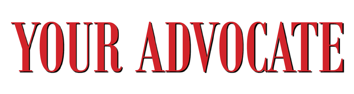 YOUR ADVOCATE