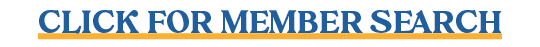 CLICK FOR MEMBER SEARCH