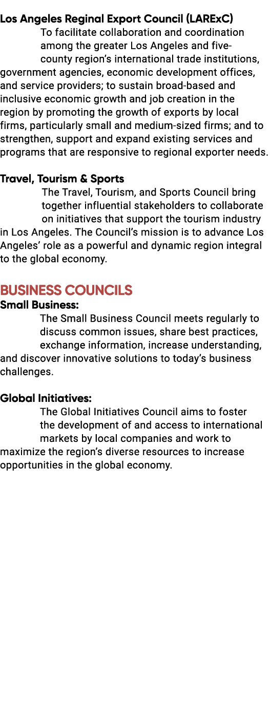  Los Angeles Reginal Export Council (LARExC) To facilitate collaboration and coordination among the greater Los Angel...