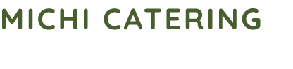 MICHI CATERING