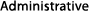 Administrative
