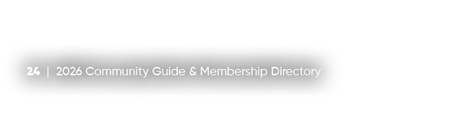 24 | 2026 Community Guide & Membership Directory