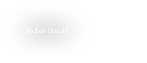 By Bob Oswald