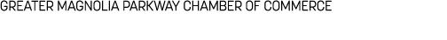 Greater Magnolia Parkway Chamber of Commerce