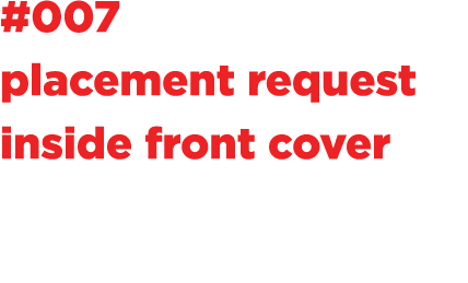#007 placement request inside front cover
