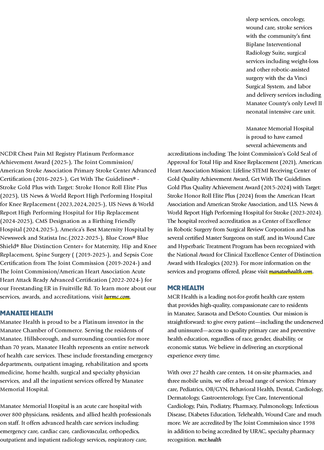 NCDR Chest Pain MI Registry Platinum Performance Achievement Award (2025 ), The Joint Commission/American Stroke Asso...