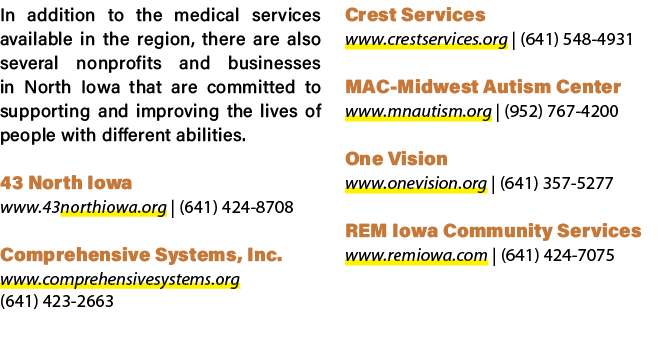 In addition to the medical services available in the region, there are also several nonprofits and businesses in Nort...
