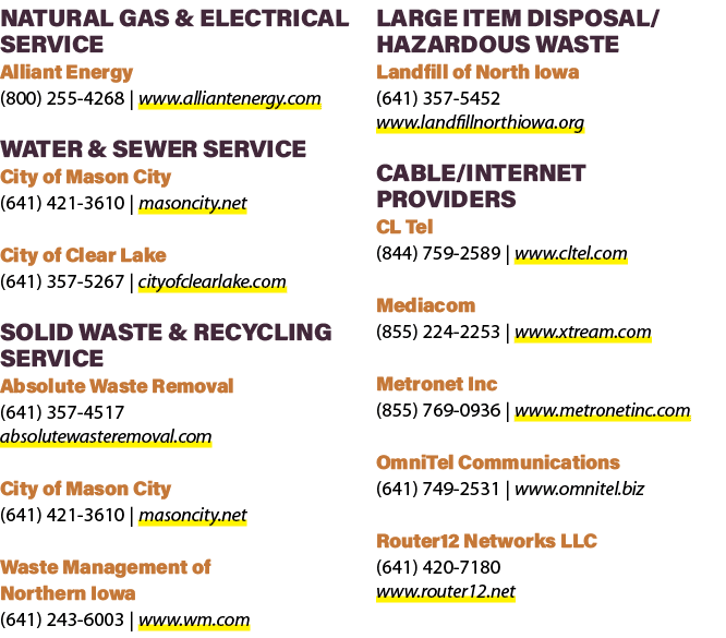 Natural Gas & Electrical Service Alliant Energy (800) 255 4268 | www.alliantenergy.com Water & Sewer Service City of ...