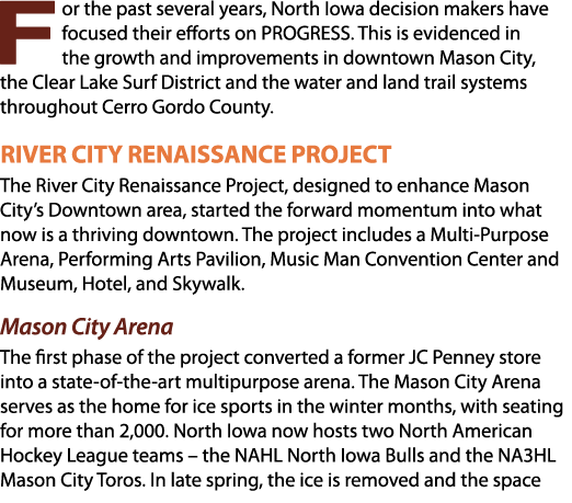 For the past several years, North Iowa decision makers have focused their efforts on PROGRESS. This is evidenced in t...
