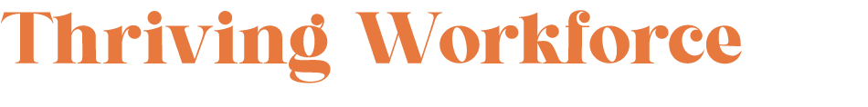 Thriving Workforce