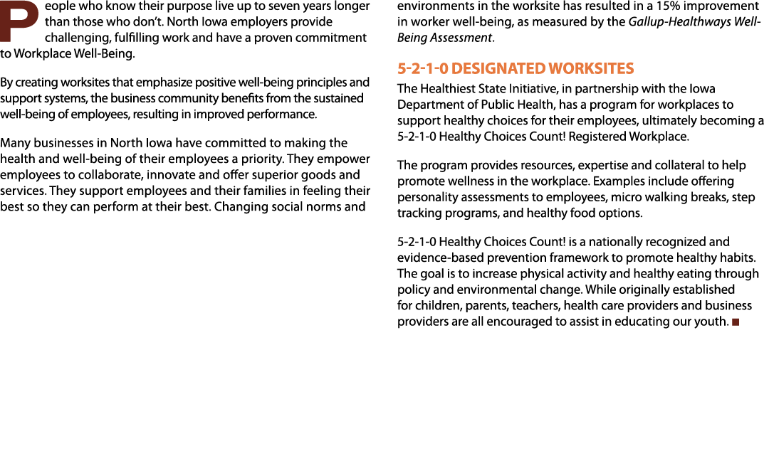 People who know their purpose live up to seven years longer than those who don’t. North Iowa employers provide challe...
