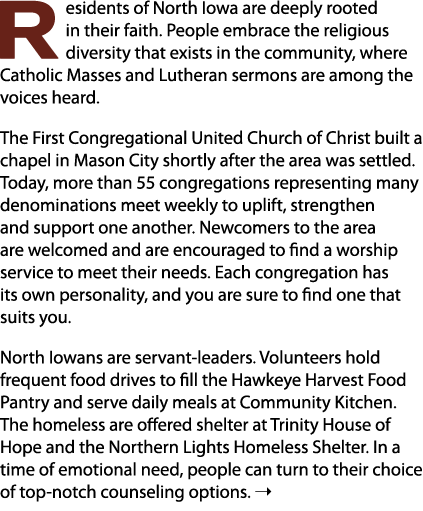 Residents of North Iowa are deeply rooted in their faith. People embrace the religious diversity that exists in the c...