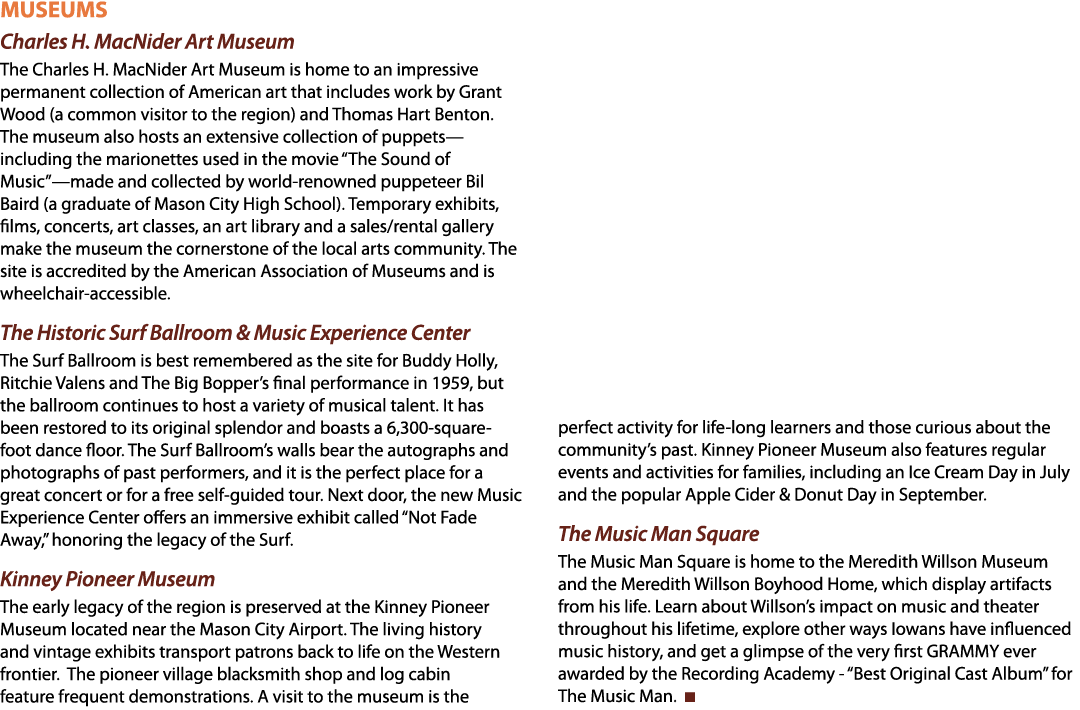 MUSEUMS Charles H. MacNider Art Museum The Charles H. MacNider Art Museum is home to an impressive permanent collecti...