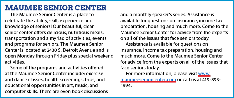 Maumee Senior Center The Maumee Senior Center is a place to celebrate the ability, skill, experience and knowledge of...