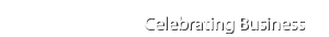 Celebrating Business