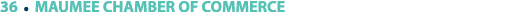 36 ￼ MAUMEE CHAMBER OF COMMERCE