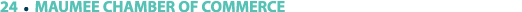 24 ￼ MAUMEE CHAMBER OF COMMERCE
