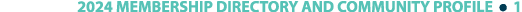 2024 MEMBERSHIP DIRECTORY AND COMMUNITY PROFILE ￼ 1